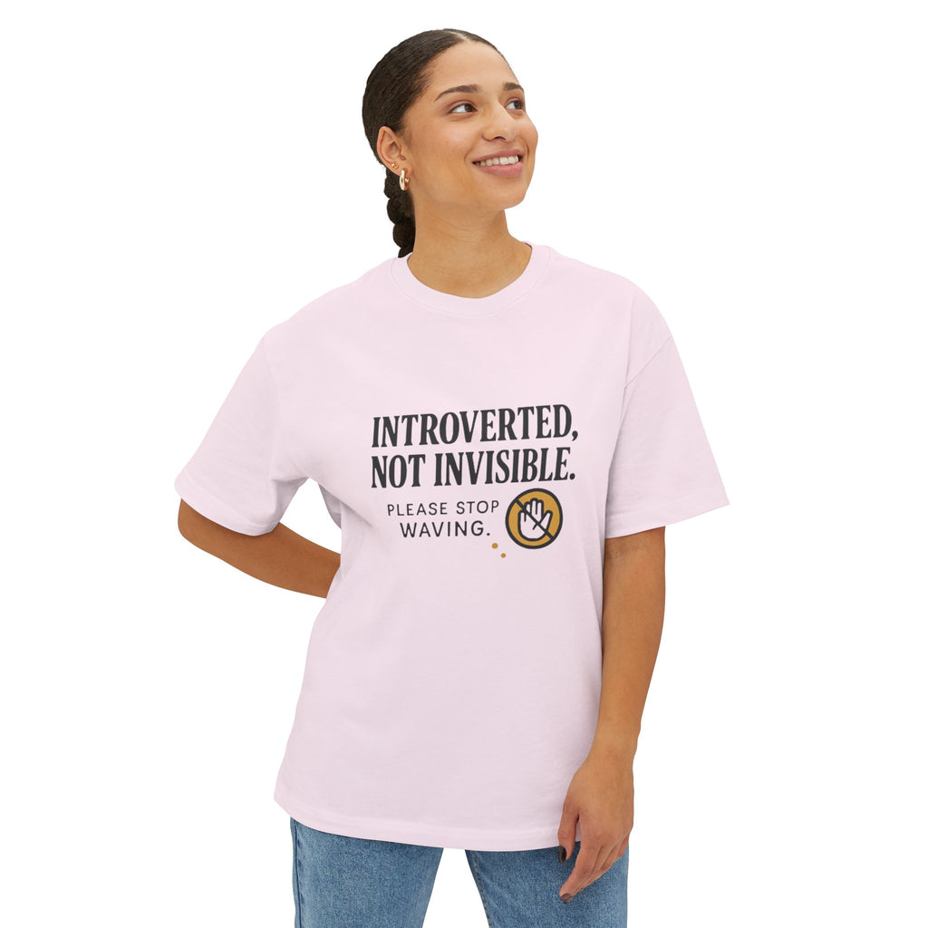 Intoverted Not Invisible Please Stop Waving T-Shirt | Quote Typography