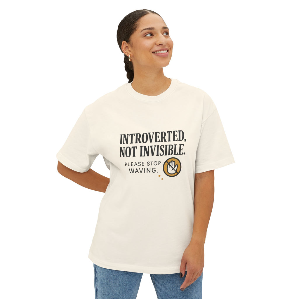 Intoverted Not Invisible Please Stop Waving T-Shirt | Quote Typography
