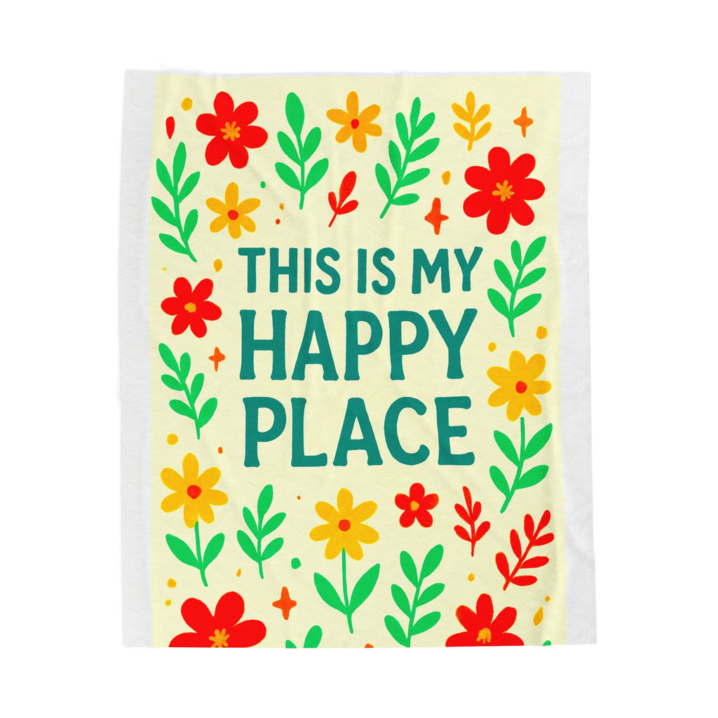 This Is My Happy Place Velveteen Plush Blanket | Floral, Cheerful Typography