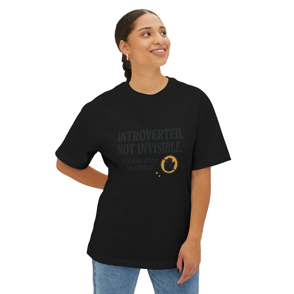 Intoverted Not Invisible Please Stop Waving T-Shirt | Quote Typography